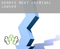 Henry’s Moat criminal lawyer